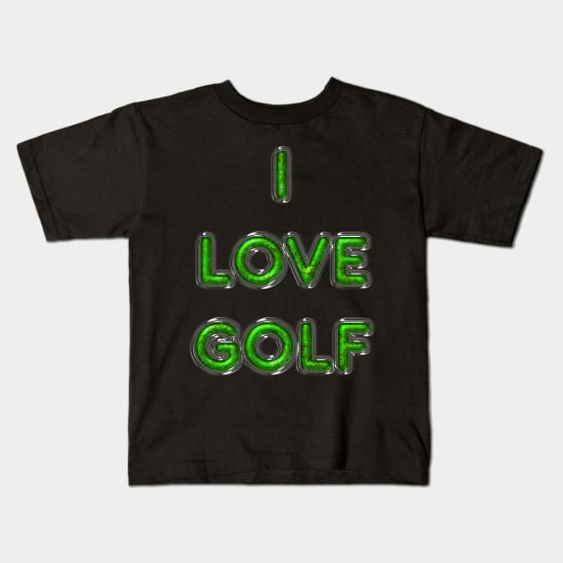 I Love Golf - Green Kids T-Shirt by The Black Panther